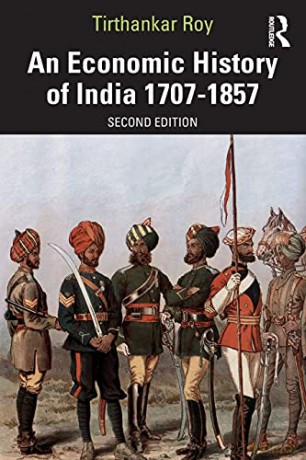 An Economic History of India 1707-1857 - Tirthankar Roy [KSIĄŻKA]