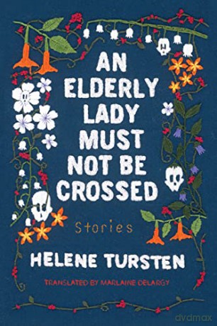 An Elderly Lady Must Not Be Crossed - Helene Tursten [KSIĄŻKA]