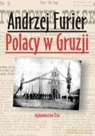 Polacy w Gruzji - Andrzej M. Furier [KSIĄŻKA]