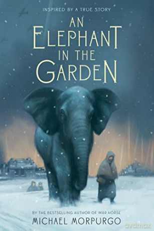 An Elephant in the Garden: Inspired by a True Story - Michael Morpurgo [KSIĄŻKA]