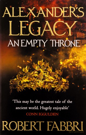 An Empty Throne: 'Hugely enjoyable' Conn Iggulden (Alexander's Legacy) - Robert Fabbri [KSIĄŻKA]