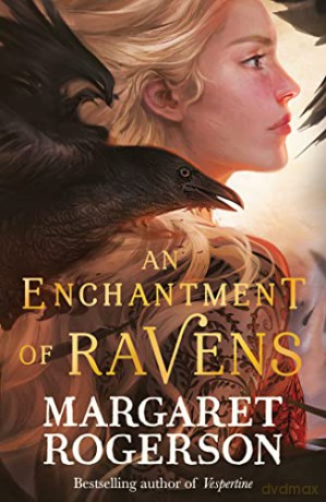 An Enchantment of Ravens: An instant New York Times bestseller - Margaret Rogerson [KSIĄŻKA]