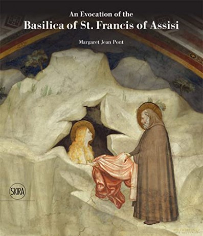 An Evocation of the Basilica of St. Francis of Assisi - Margaret Pont [KSIĄŻKA]
