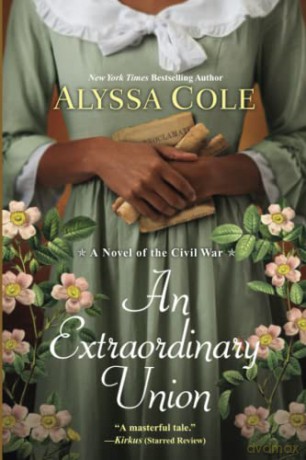 An Extraordinary Union: An Epic Love Story of the Civil War (The Loyal League (#1)) - Alyssa Cole [KSIĄŻKA]