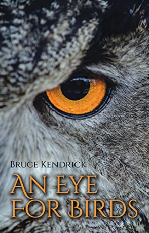An Eye for Birds: Reflections on Nature and Conservation - Bruce Kendrick [KSIĄŻKA]