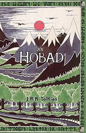 An Hobad, nó, Anonn Agus ar Ais Arís: The Hobbit in Irish - J. R. R. Tolkien [KSIĄŻKA]