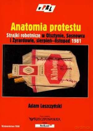 PRL-Anatomia protestu. Strajki robotnicze - Adam Leszczyński [KSIĄŻKA]