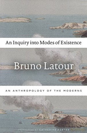 An Inquiry into Modes of Existence: An Anthropology of the Moderns - Bruno Latour [KSIĄŻKA]