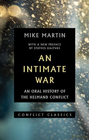 An Intimate War: An Oral History of the Helmand Conflict - Mike Martin [KSIĄŻKA]