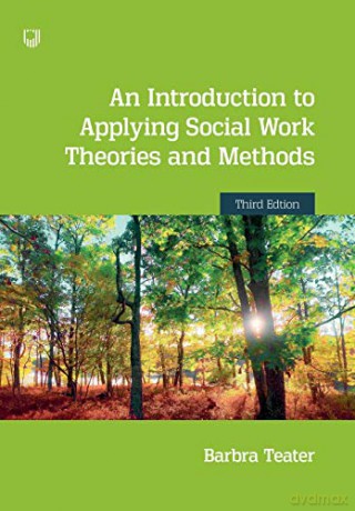 An Introduction to Applying Social Work Theories and Methods 3e - Teater [KSIĄŻKA]