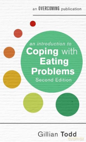 An Introduction to Coping with Eating Problems, 2nd Edition (An Introduction to Coping series) - Gillian Todd [KSIĄŻKA]