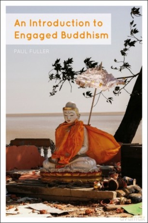 An Introduction to Engaged Buddhism - Paul Fuller [KSIĄŻKA]