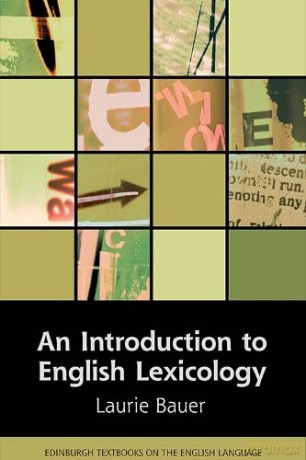 An Introduction to English Lexicology (Edinburgh Textbooks on the English Language) - Laurie Bauer [KSIĄŻKA]