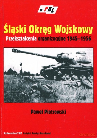 PRL-Sląski Okreg Wojskowy - Paweł Piotrowski [KSIĄŻKA]