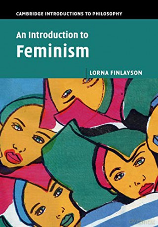 An Introduction to Feminism (Cambridge Introductions to Philosophy) - Lorna Finlayson [KSIĄŻKA]