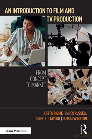 An Introduction to Film and TV Production: From Concept to Market - Joseph Richie [KSIĄŻKA]