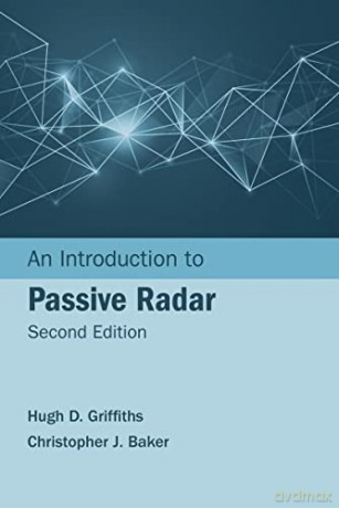 An Introduction to Passive Radar, Second Edition (Artech House Radar Library) - Hugh Griffiths [KSIĄŻKA]