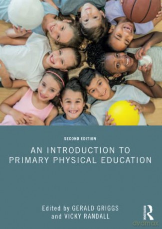 An Introduction to Primary Physical Education - Gerald Griggs [KSIĄŻKA]