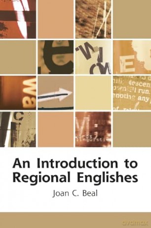 An Introduction to Regional Englishes: Dialect Variation in England (Edinburgh Textbooks on the English Language) - Joan C. Beal [KSIĄŻKA]