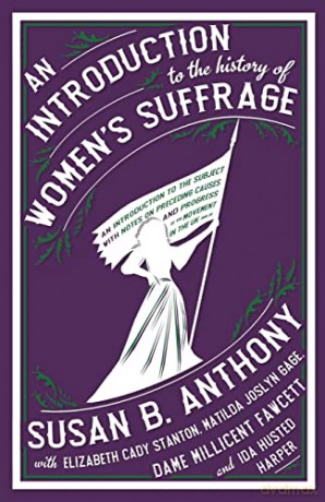 An Introduction to the History of Women's Suffrage - Susan B. Anthony [KSIĄŻKA]