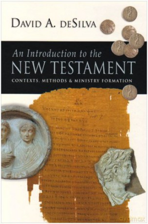 An Introduction to the New Testament: Contexts, Methods And Ministry Formation - Professor David A deSilva [KSIĄŻKA]