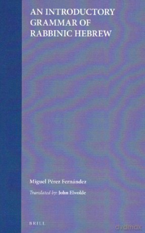 An Introductory Grammar of Rabbinic Hebrew - Miguel Perez Fernandez [KSIĄŻKA]