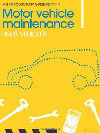 An Introductory Guide to Motor Vehicle Maintenance: Light Vehicles - Phil Knott [KSIĄŻKA]