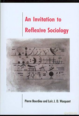 An Invitation to Reflexive Sociology - Pierre Bourdieu [KSIĄŻKA]