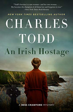 An Irish Hostage: A Novel: 12 (Bess Crawford Mysteries, 12) - Charles Todd [KSIĄŻKA]