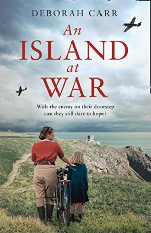 An Island at War: The heartbreaking and gripping World War 2 historical novel - Deborah Carr [KSIĄŻKA]