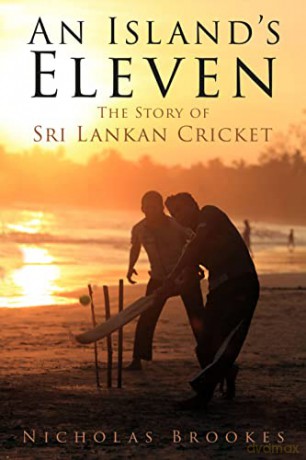 An Island's Eleven: The Story of Sri Lankan Cricket - Nicholas Brookes [KSIĄŻKA]