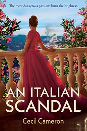 An Italian Scandal: Fall in love with 2021's most gripping historical novel - Cecil Cameron [KSIĄŻKA]