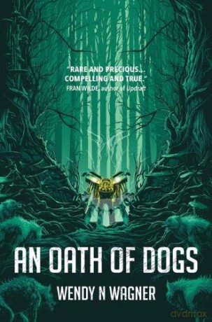 An Oath of Dogs - Wendy N. Wagner [KSIĄŻKA]