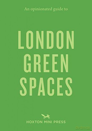An Opinionated Guide to London Green Spaces - Harry Ades [KSIĄŻKA]
