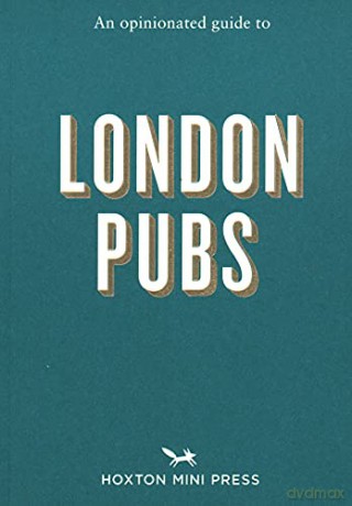 An Opinionated Guide to London Pubs - Matthew Curtis [KSIĄŻKA]