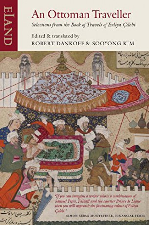 An Ottoman Traveller: Selections from the Book of Travels of Evliya Celebi - Robert Dankoff [KSIĄŻKA]