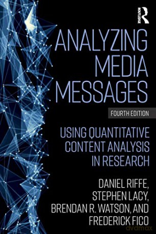 Analyzing Media Messages: Using Quantitative Content Analysis in Research (Routledge Communication) - Daniel Riffe [KSIĄŻKA]