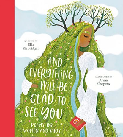And Everything Will Be Glad to See You: Poems by Women and Girls (Poetry Collections) - Ella Risbridger [KSIĄŻKA]