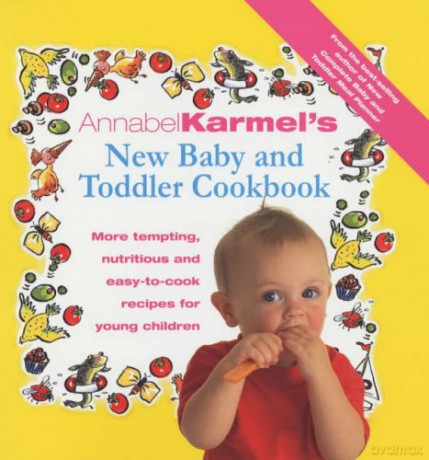Annabel Karmel's Baby And Toddler Cookbook: More Tempting, Nutritious and Easy-to-Cook Recipes - Annabel Karmel [KSIĄŻKA]