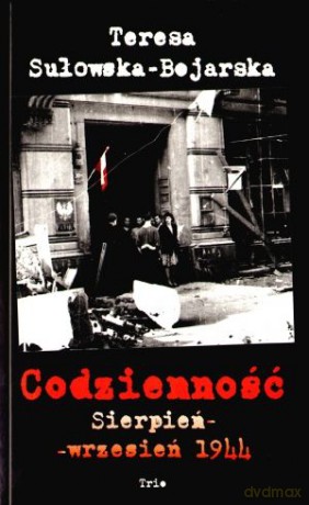 Codzienność. Sierpień-wrzesień 1944 [KSIĄŻKA]