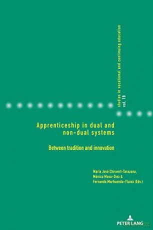 Apprenticeship in dual and non-dual systems: Between tradition and innovation: 19 (Studies in Vocational and Continuing Education) - María José Chisvert-Tarazona [KSIĄŻKA]