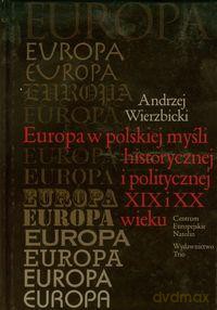 Europa w polskiej myśli historycznej i.. [KSIĄŻKA]