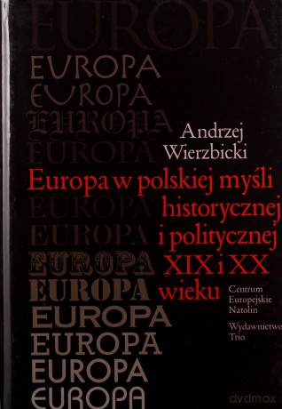 Europa w polskiej myśli historycznej i.. [KSIĄŻKA]