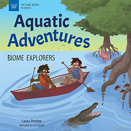 Aquatic Adventures: Biome Explorers (Picture Book Science) - Laura Perdew [KSIĄŻKA]