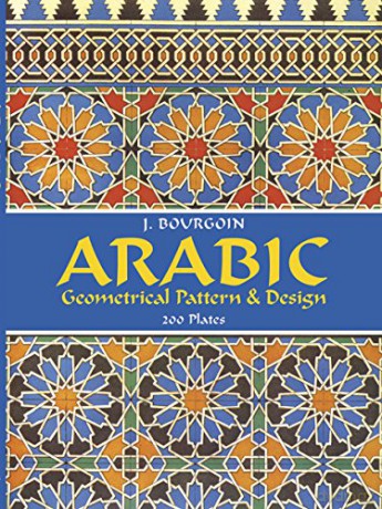 Arabic Geometrical Pattern and Design (Dover Pictorial Archive) - J. Bourgoin [KSIĄŻKA]
