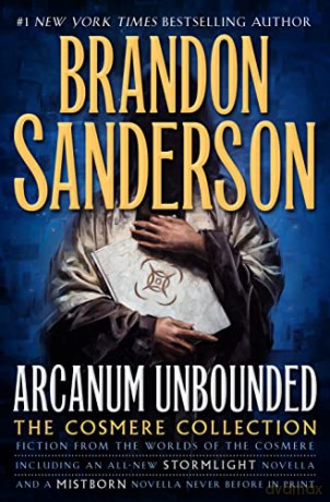 Arcanum Unbounded: The Cosmere Collection (Kharkanas Trilogy, 3) - Brandon Sanderson [KSIĄŻKA]