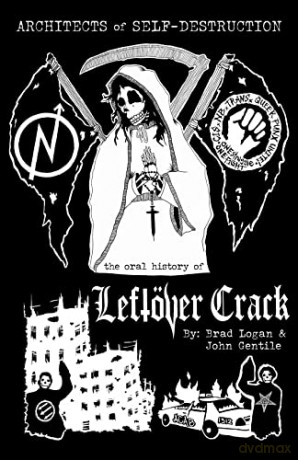 Architects of Self-Destruction: The Oral History of Leftöver Crack: An Oral History of Leftover Crack - John Gentile [KSIĄŻKA]