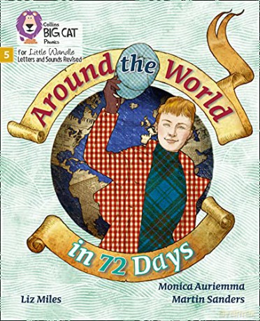 Around the World in 72 Days: Phase 5 Set 4 (Big Cat Phonics for Little Wandle Letters and Sounds Revised) - Liz Miles [KSIĄŻKA]