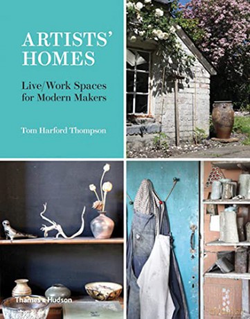 Artists' Homes: Live/Work Spaces for Modern Makers - Tom Harford Thompson [KSIĄŻKA]