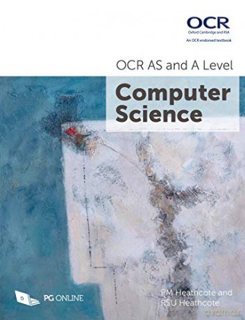 AS and A Level OCR Computer Science H446 H046 A-Level Course textbook by PG Online KS5 Computing Exam Pass Complete Officially Endorsed Guide OCR Oxford and Cambridge Examination Board A Level - PM Heathcote [KSIĄŻKA]